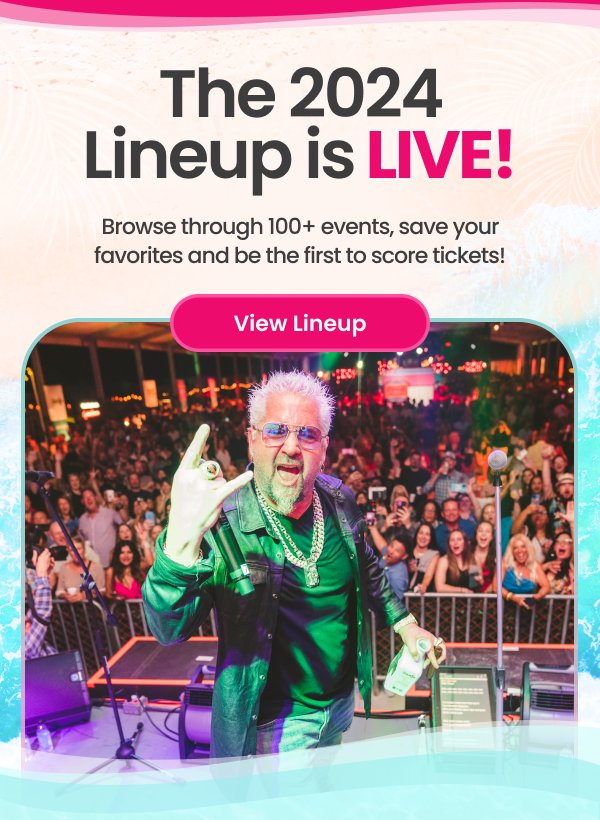 We're Back: 2024 #SOBEWFF Lineup is LIVE! :tada: